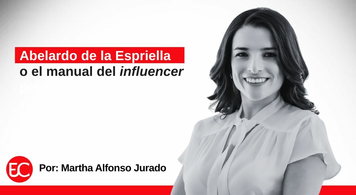 Abelardo de la Espriella o el manual del influencer político