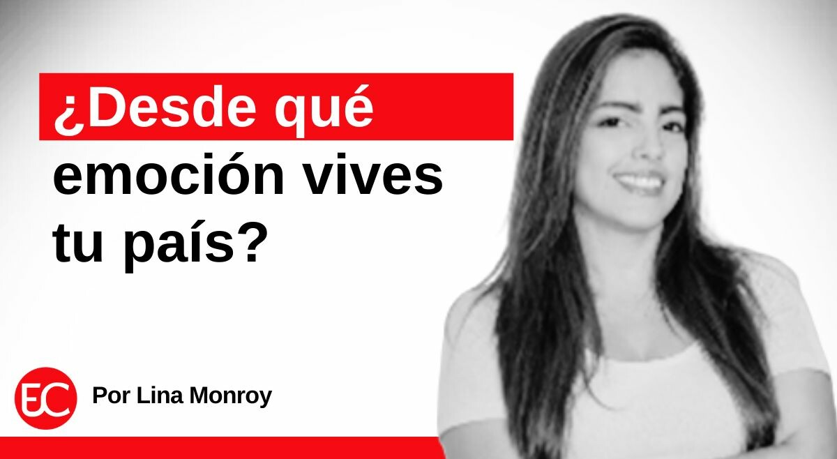 ¿Desde qué emoción vives tu país?