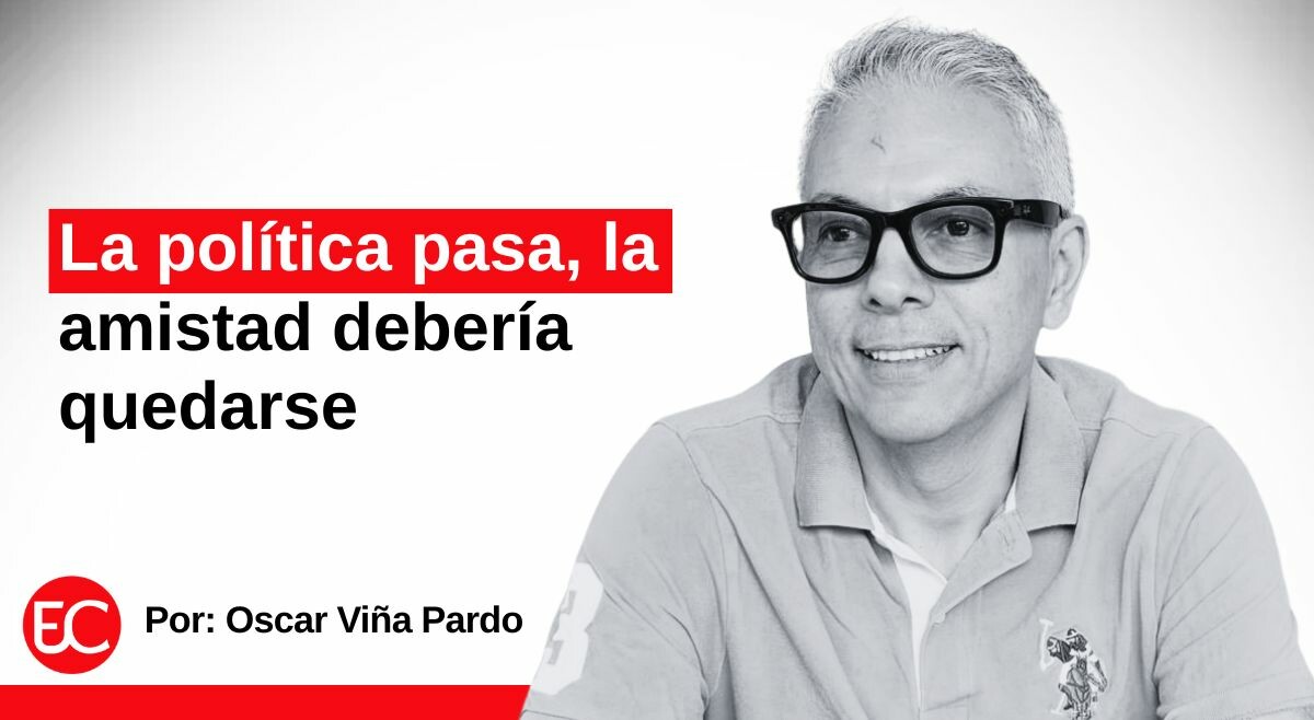 La política pasa, la amistad debería quedarse