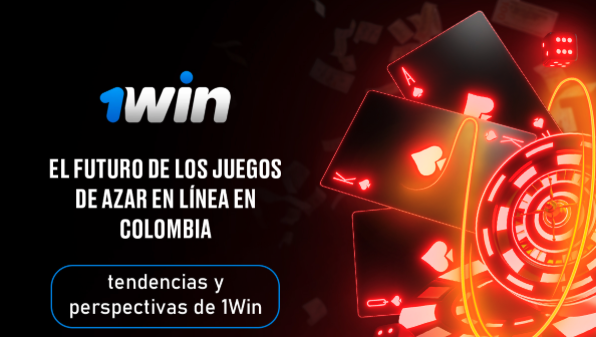 El futuro de los juegos de azar en línea en Colombia: tendencias y perspectivas de 1 Win