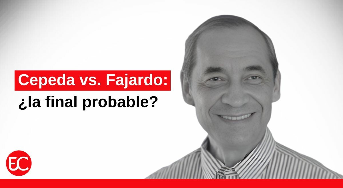Cepeda vs. Fajardo: ¿la final probable?