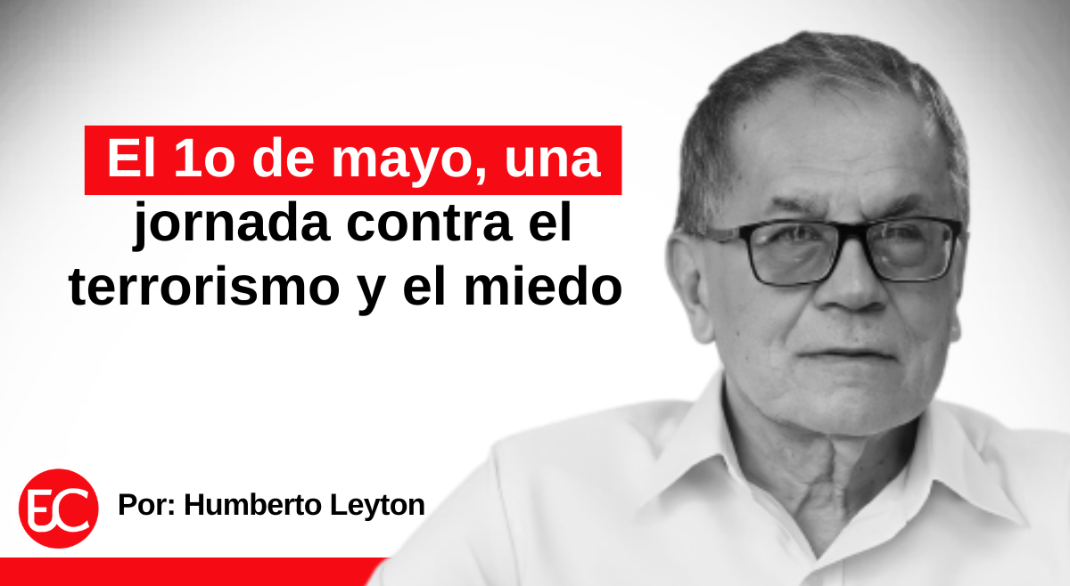 El 1o de mayo, una jornada contra el terrorismo y el miedo