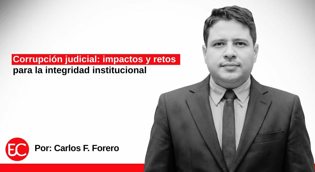 Corrupción judicial: impactos y retos para la integridad institucional