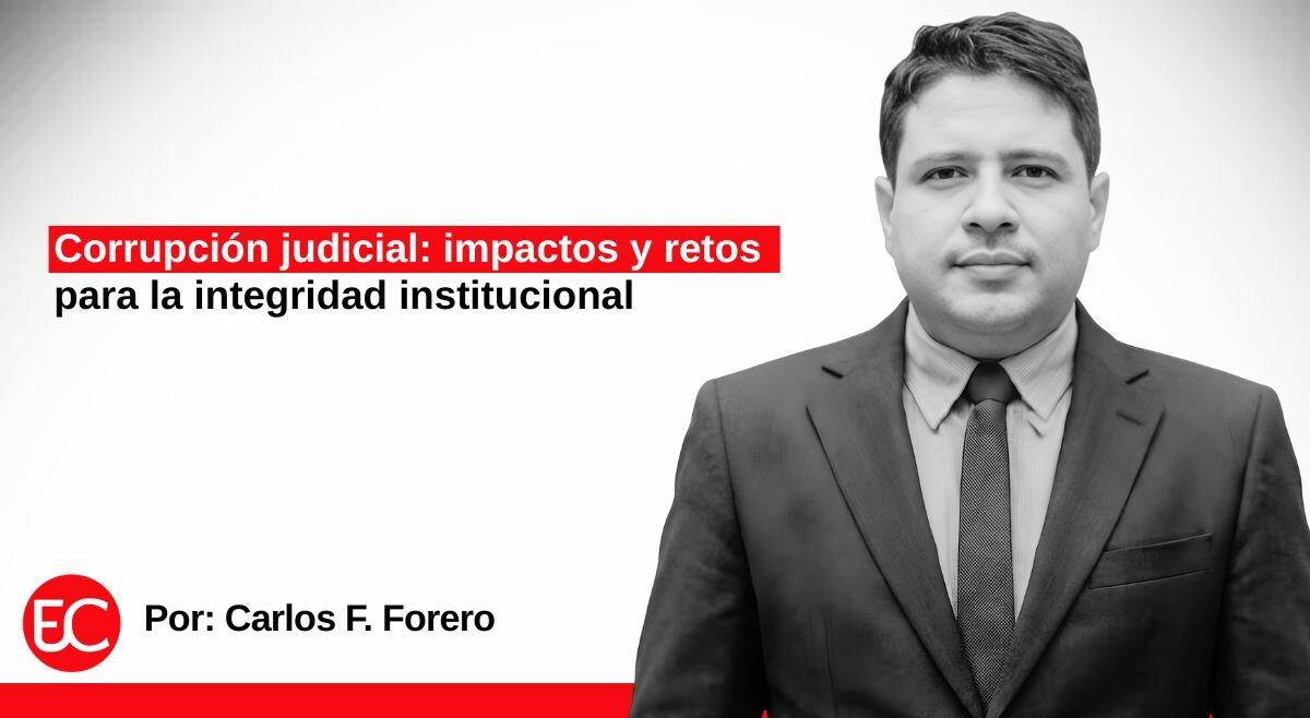 Corrupción judicial: impactos y retos para la integridad institucional
