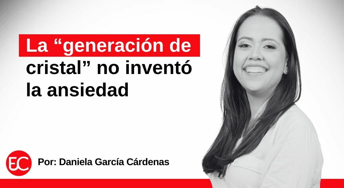 La “generación de cristal” no inventó la ansiedad