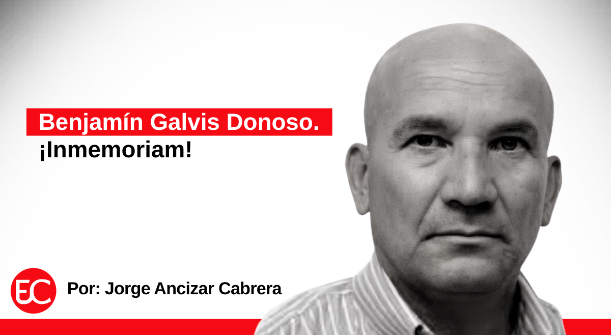 Benjamín Galvis Donoso. ¡Inmemoriam!