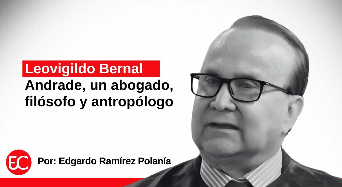 Leovigildo Bernal Andrade, un abogado, filósofo y antropólogo