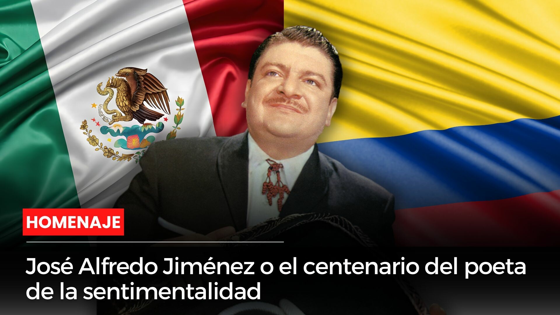 José Alfredo Jiménez o el centenario del poeta de la sentimentalidad