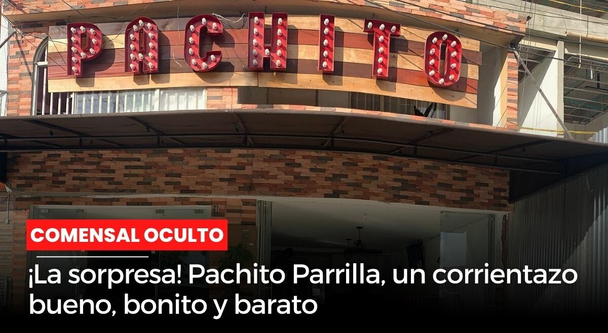 ¡La sorpresa! Pachito Parrilla, un corrientazo bueno, bonito y barato