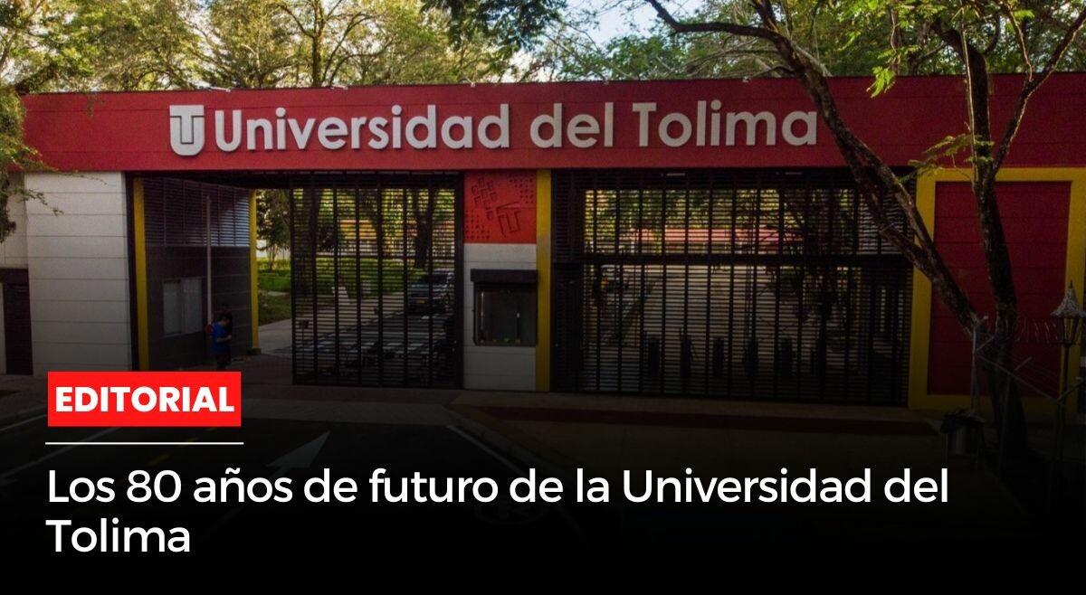 Los 80 años de futuro de la Universidad del Tolima