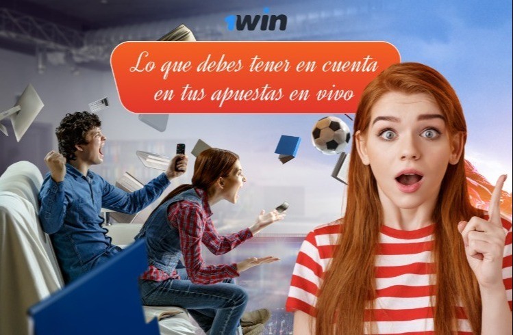 Lo que debes tener en cuenta en tus apuestas en vivo