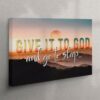 Sunset Painting Give It To God And Go To Sleep Canvas Wall Art