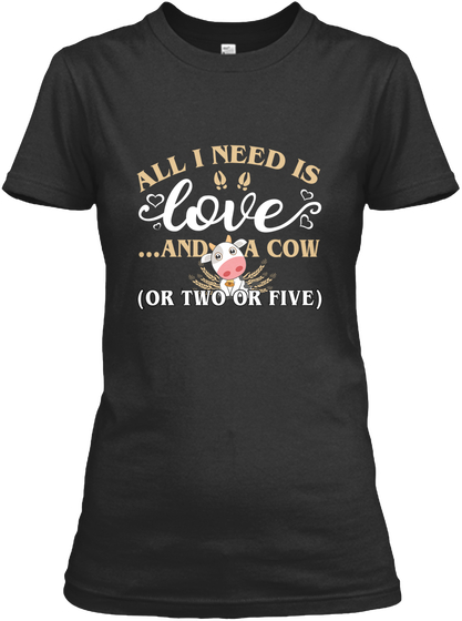 All I Need Is Love And A Cow