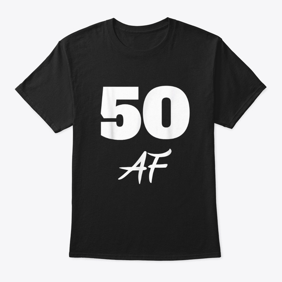 50 Af 50th Birthday T-shirt