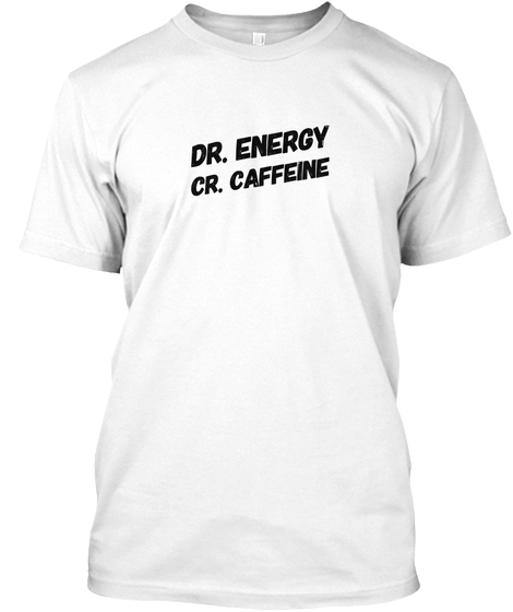 Accountant Shirt: Dr.energy Cr.caffeine
