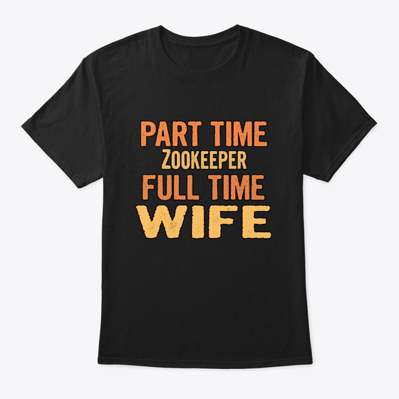 Zookeeper Part Time Wife Full Time