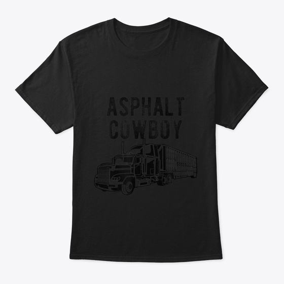 Asphalt Cowboy Semi Trucker Hauling Ri
