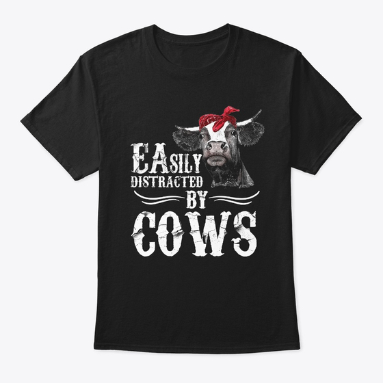 Easily Distracted By Cows Cow Farmer