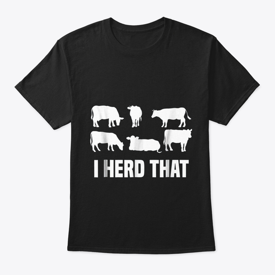 I Herd That Shirt I Animal Farm Cow Dair