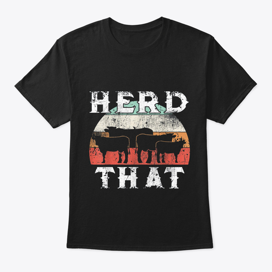 Farmer Herd That Tshirt Cow Lover Funny