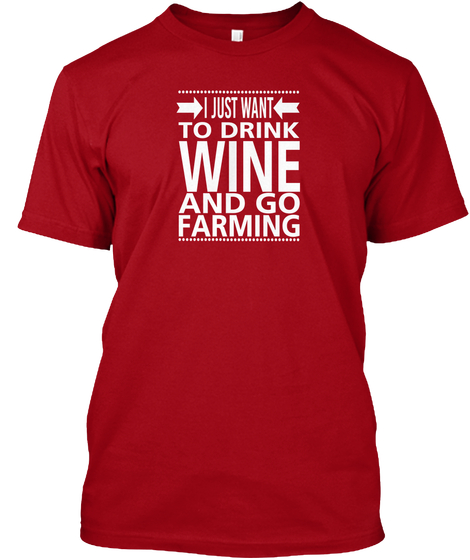 Drink Wine And Go Farming