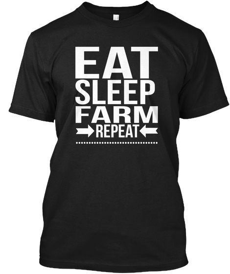 Eat Sleep Farm Repeat Tshirt