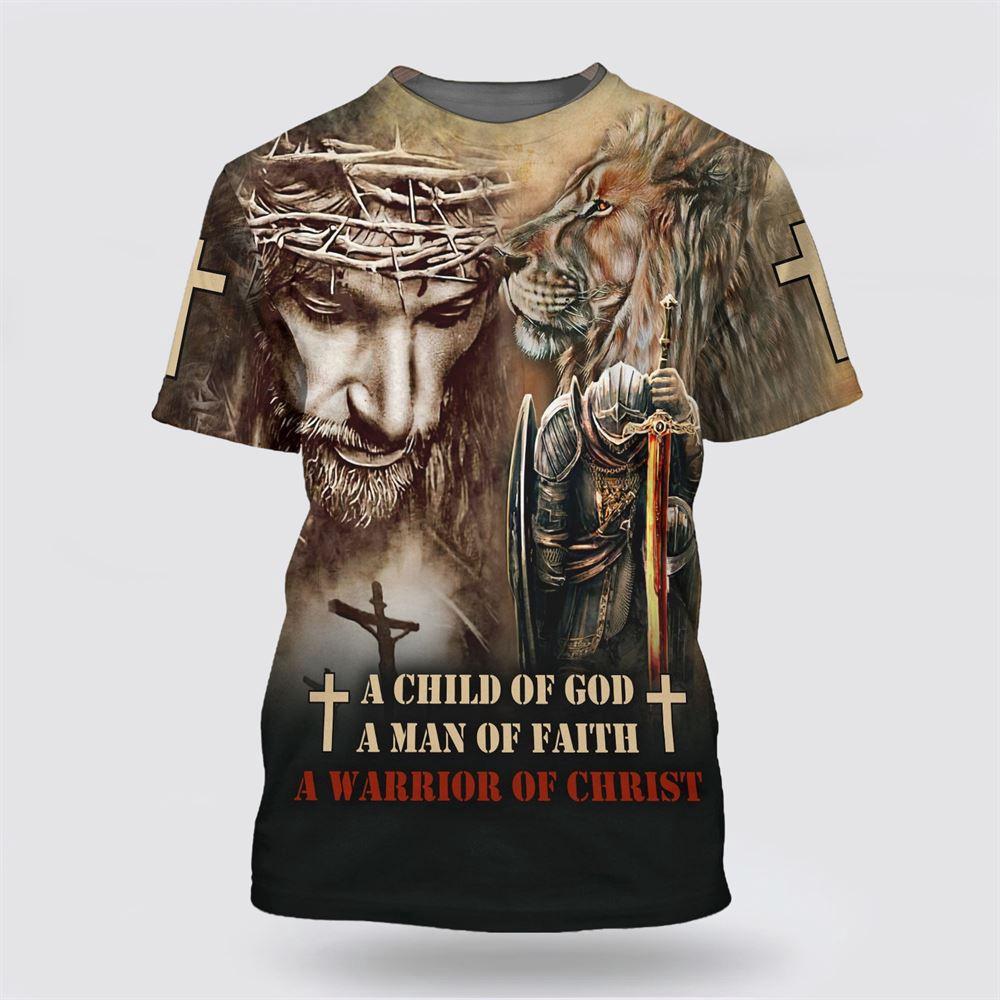 A Child Of God A Man Of Faith A Warrior Of Christ All Over Print All Over Print 3D T Shirt, Gifts For Christians