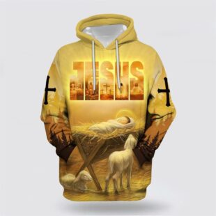 Baby Jesus In A Manger All Over Print 3D Hoodie Jesus Coming Back As A King, Gifts For Christians