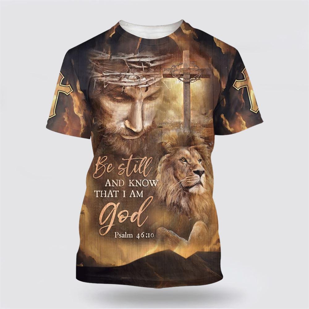 Be Still And Know That I Am God Shirts Jesus And The Lion All Over Print 3D T Shirt, Gifts For Christians