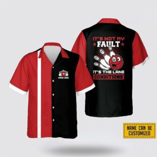 Custom Name It's Not My Fault It's The Lane Conditions Bowling Hawaiin Shirt, Gift For Bowling Enthusiasts