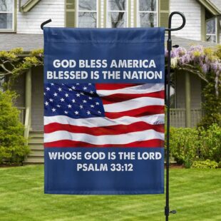 God Bless America Blessed Is The Nation Whose God Is The Lord Flag, Christian Flag Outdoor Decoration