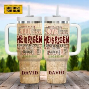He Is Risen Love Faith Customized Jesus Stanley Tumbler 40oz, Christian Tumbler