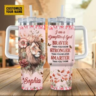 I Am A Daughter Of God Customized Stanley Tumbler 40oz, Christian Tumbler