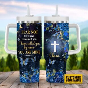 I Have Called You By Name You Are Mine Customized Stanley Tumbler 40oz, Christian Tumbler