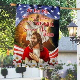 Jesus Christ Easter As For Me and My House We Will Serve The Lord Flag, Christian Flag Outdoor Decoration