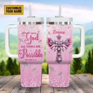 With God All Things Are Possible Jesus Customized Stanley Tumbler 40oz, Christian Tumbler