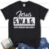 Jesus S.W.A.G Serve Worship And Glorify Womens Christian T Shirt, Jesus Shirts