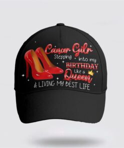Step Into Birthday Like A Queen Cancer Girl All Over Print Cap, Breast Cancer Caps