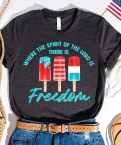 Where The Spirit of The Lord is There is Freedom T-Shirt