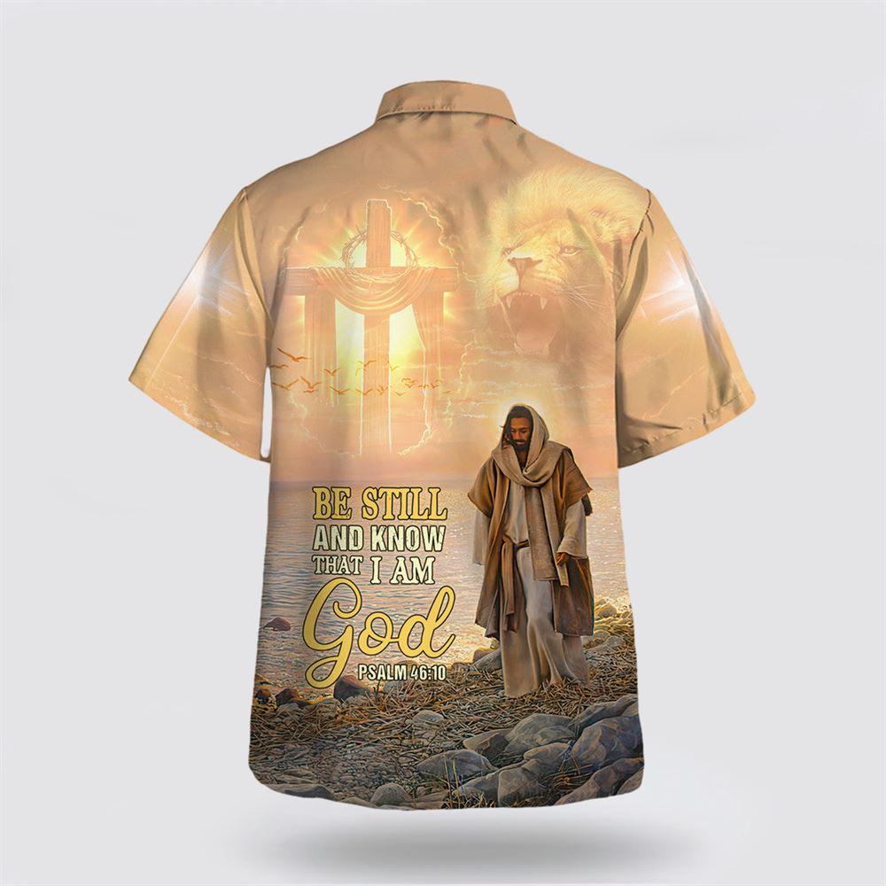 Be Still And Know That I Am God Psalm Hawaiian Shirt – Gifts For Christians