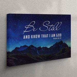 Be Still & Know That I Am&hellip;