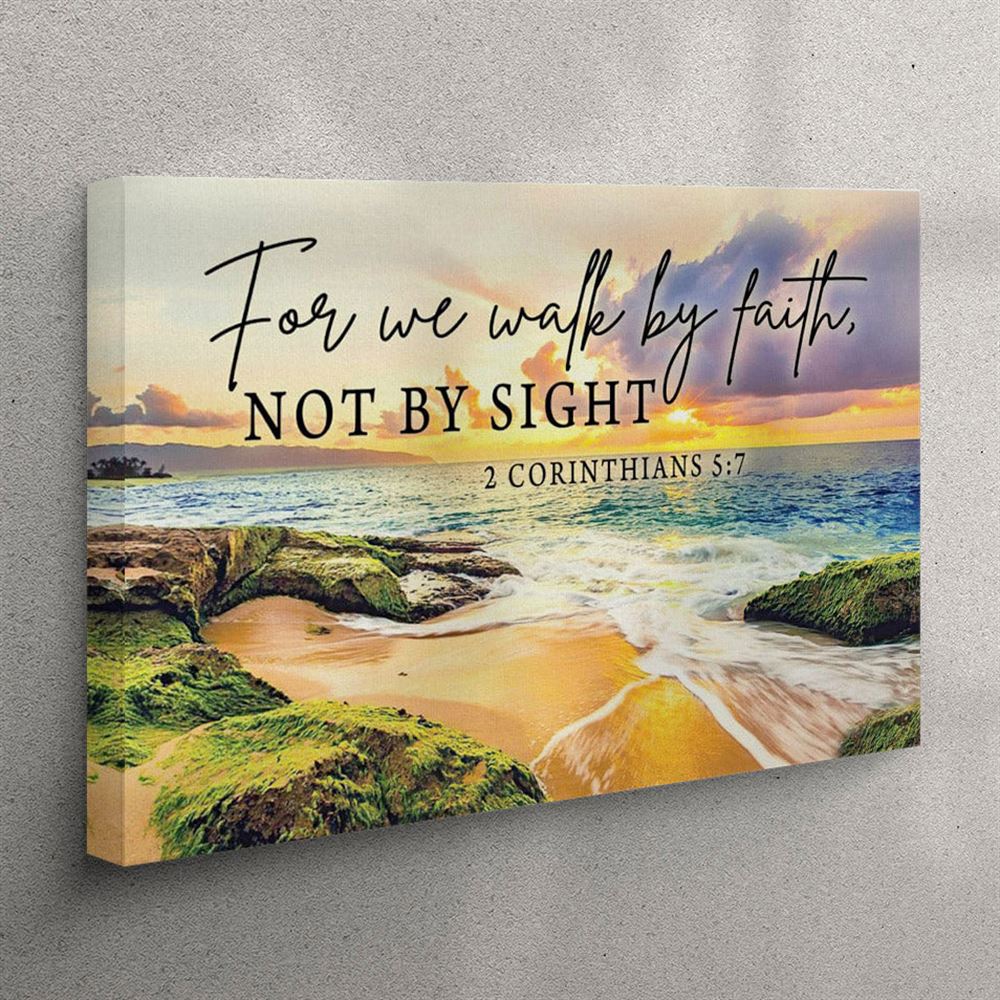 Bible Verse Wall Art 2 Corinthians 57 We Walk By Faith Not By Sight Canvas Wall Art Print – Christian Wall Art Canvas