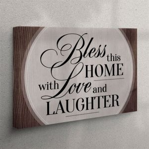 Bless This Home With Love And Laughter&hellip;