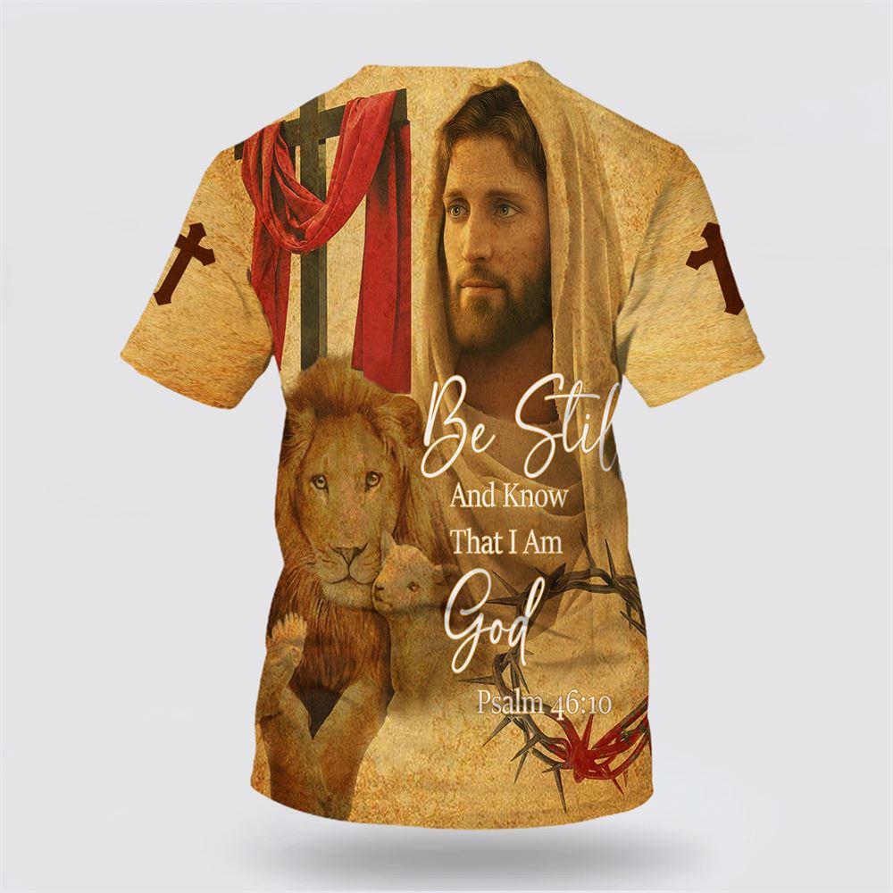 Christian Be Still And Know That I Am God Jesus Lion And Sheep All Over Print 3D T Shirt – Gifts For Christians