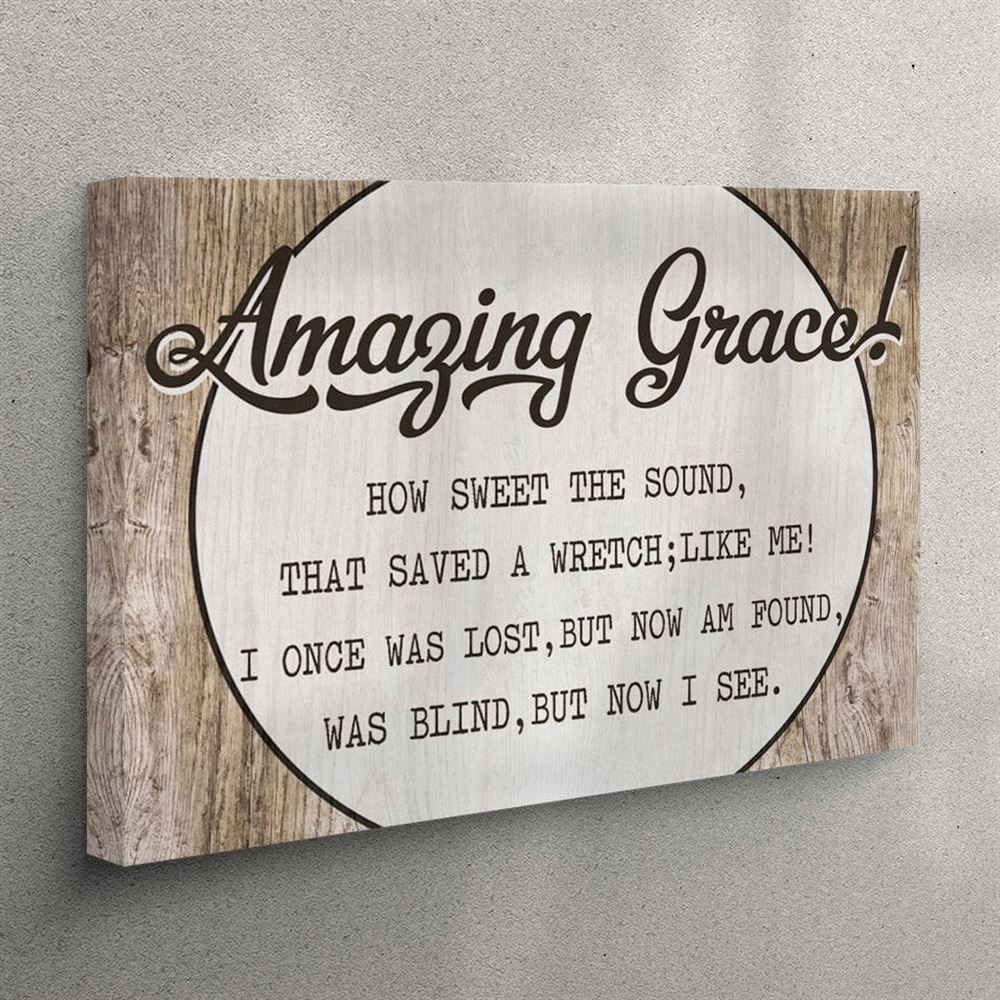 Christian Canvas Wall Art Amazing Grace How Sweet The Sound Canvas Print – Christian Wall Art Canvas Christian Canvas Wall Art Amazing Grace How Sweet The Sound Canvas Print – Christian Wall Art Canvas