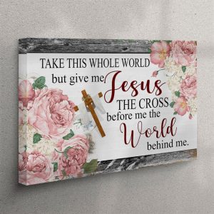 Christian Wall Art Floral Take This Whole&hellip;