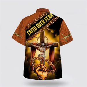 Crucifixion Of Jesus Faith Over Fear Hawaiian Shirts For Men And Women 2 o90kis.jpg