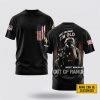 Customized US Army 3D T Shirt In Memory Of Those Who Believed It Was Better To Die – For Military Personnel