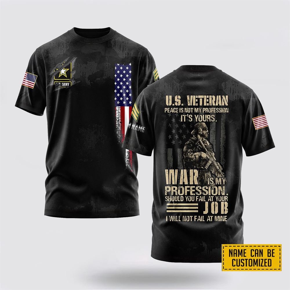Customized US Army 3D T Shirt Peace Is Not My Profession War Is My Profession I Will Not Fail At Mine Camouflage – Gifts For Soldiers