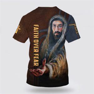 Faith Over Fear Christian Jesus Vertical Cross All Over Print 3D T Shirt Gifts For Jesus Lovers 2 dn9kcf.jpg